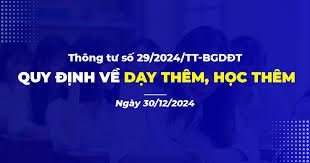 Tuyên truyền thông tư số 29/2024 TT -BGDĐT về việc dạy thêm, học thêm của Bộ Giáo Dục và Đào tạo